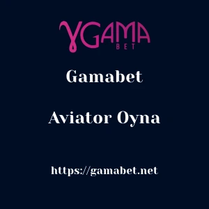 Gamabet Aviator Oyna