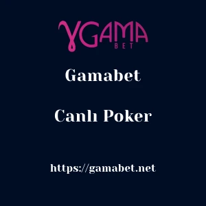 Gamabet Canlı Poker