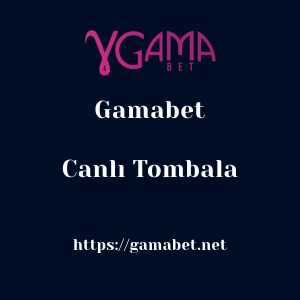 Gamabet Canlı Tombala