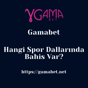 Gamabet Hangi Spor Dallarında Bahis Var?
