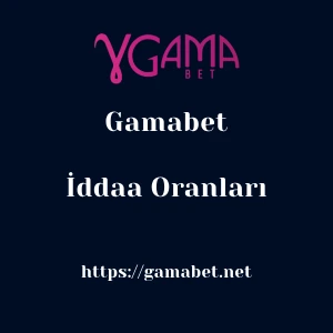 Gamabet İddaa Oranları