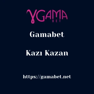 Gamabet Kazı Kazan