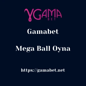 Gamabet Mega Ball Oyna