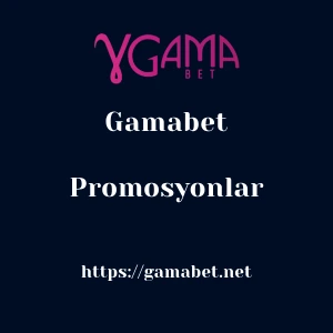Gamabet Promosyonlar