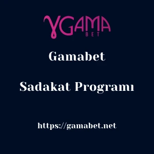 Gamabet Sadakat Programı