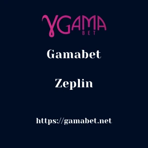 Gamabet Zeplin